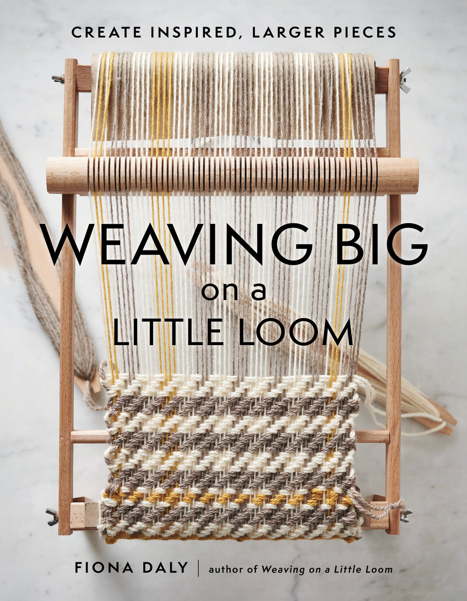 Weaving Big on a Little Loom – Chronicle Books