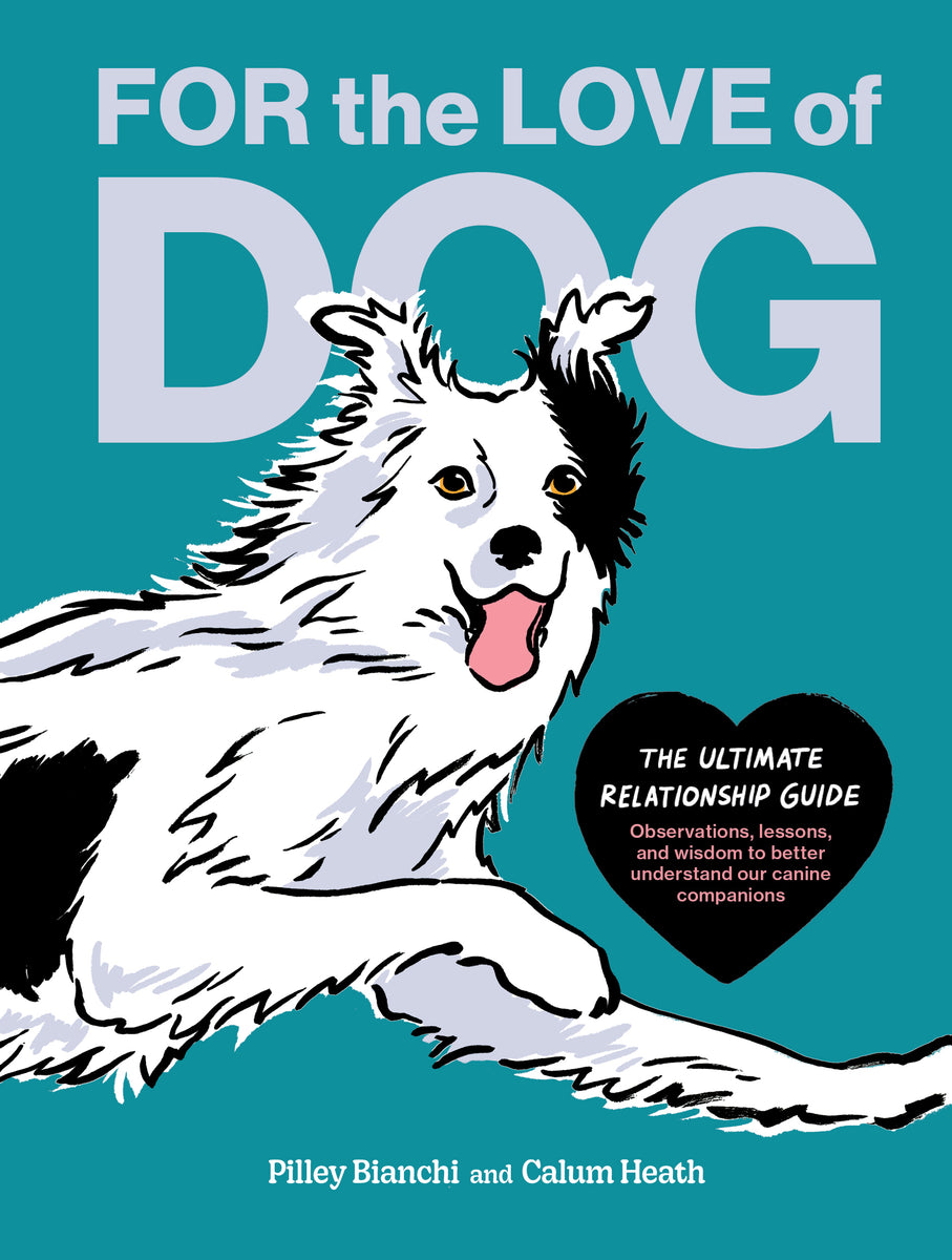 For the Love of Dog – Chronicle Books