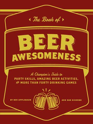 The Book of Beer Awesomeness - Chronicle Books