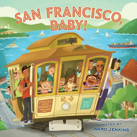 San Francisco, Baby! - Chronicle Books