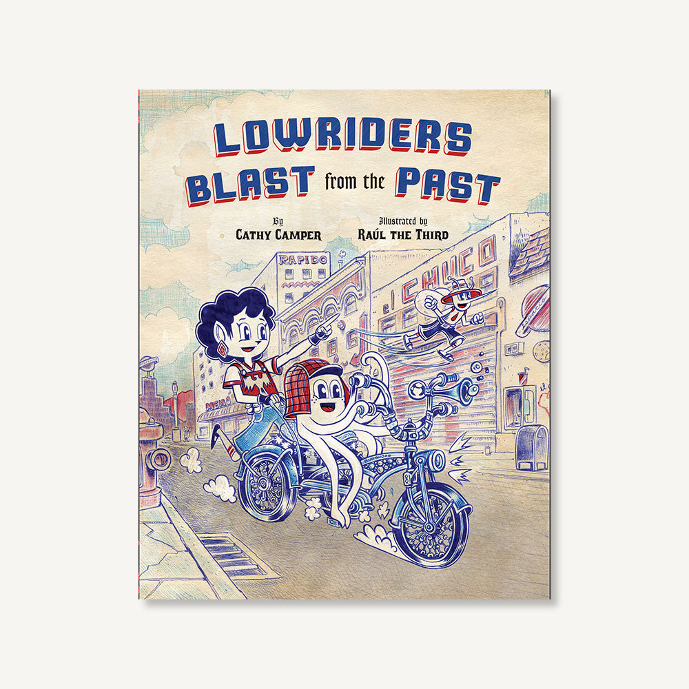 Lowriders Blast from the Past - Paperback | Chronicle Books