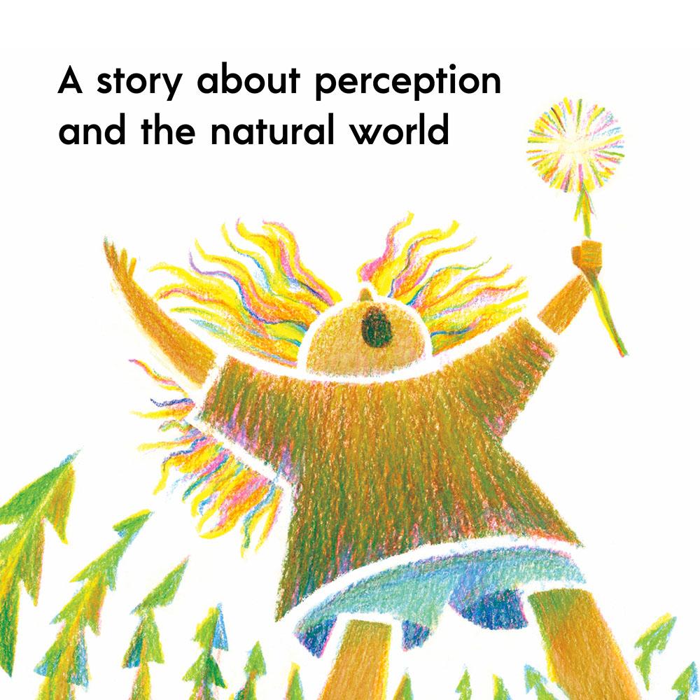A story about perception and the natural world