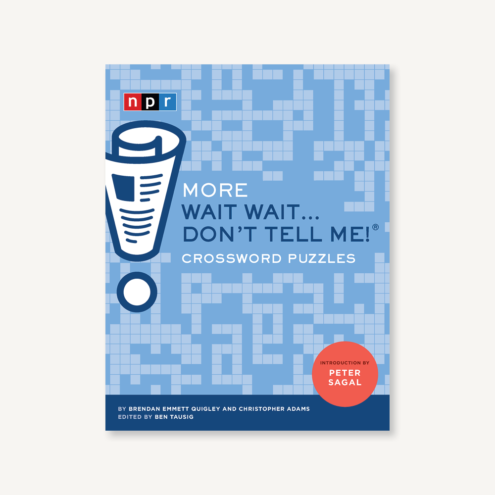 More Wait Wait...Don't Tell Me! Crossword Puzzles Chronicle Books