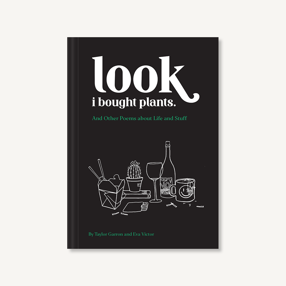 poems about house plants Look I Bought Plants: And Other Poems about Life And Stuff by Taylor Garron
