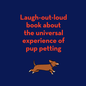 Laught-out-loud book about the universal experience of pup petting