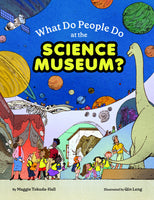 What Do People Do at the Science Museum?