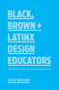 A bright blue book cover with large light blue underlined title text, the subtitle Conversations on Design and Race, and author Kelly Walters.