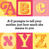 Fill-In A to Z of You and Me: For Mom