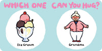 Which One Can You Hug?