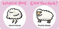 Which One Can You Hug?