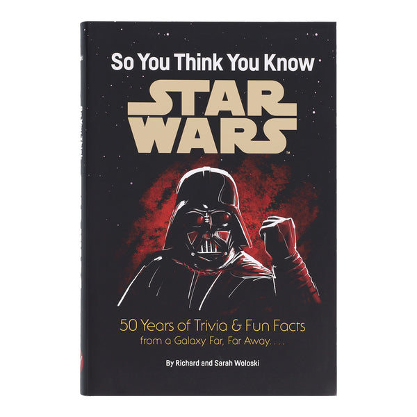 Star Wars: So You Think You Know Star Wars – Chronicle Books