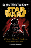 Star Wars: So You Think You Know Star Wars