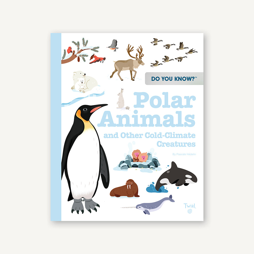 Cold Creatures Do You Know?: Polar Animals and Other Cold-Climate Creatures ...