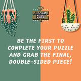Be the first to complete your puzzle and grab the final double-sided piece!