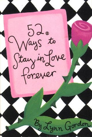 52 Ways to Stay in Love Forever
