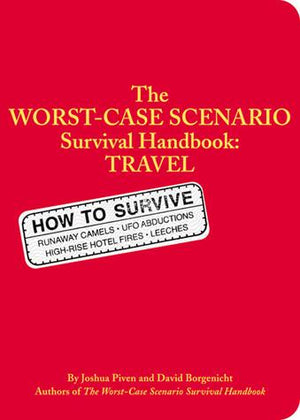 The Worst-Case Scenario Survival Handbook: Travel - Chronicle Books