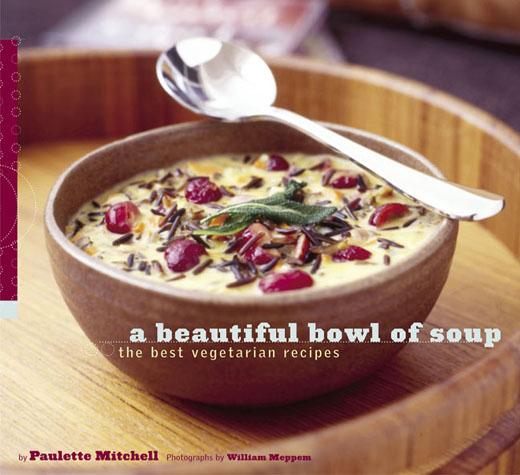 A Beautiful Bowl of Soup - Chronicle Books