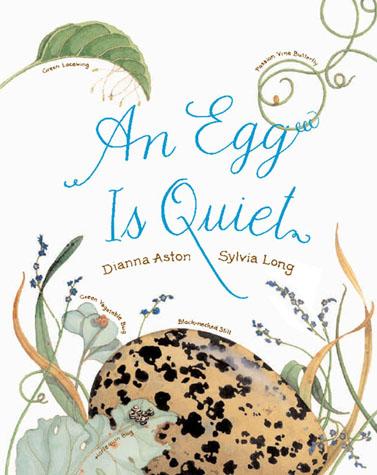 An Egg Is Quiet - Chronicle Books