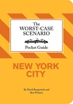 The Worst-Case Scenario Pocket Guide: New York City