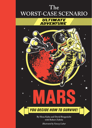 The Worst-Case Scenario Ultimate Adventure: Mars - Chronicle Books