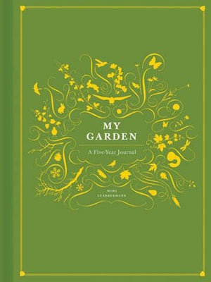 My Garden: A Five-Year Journal