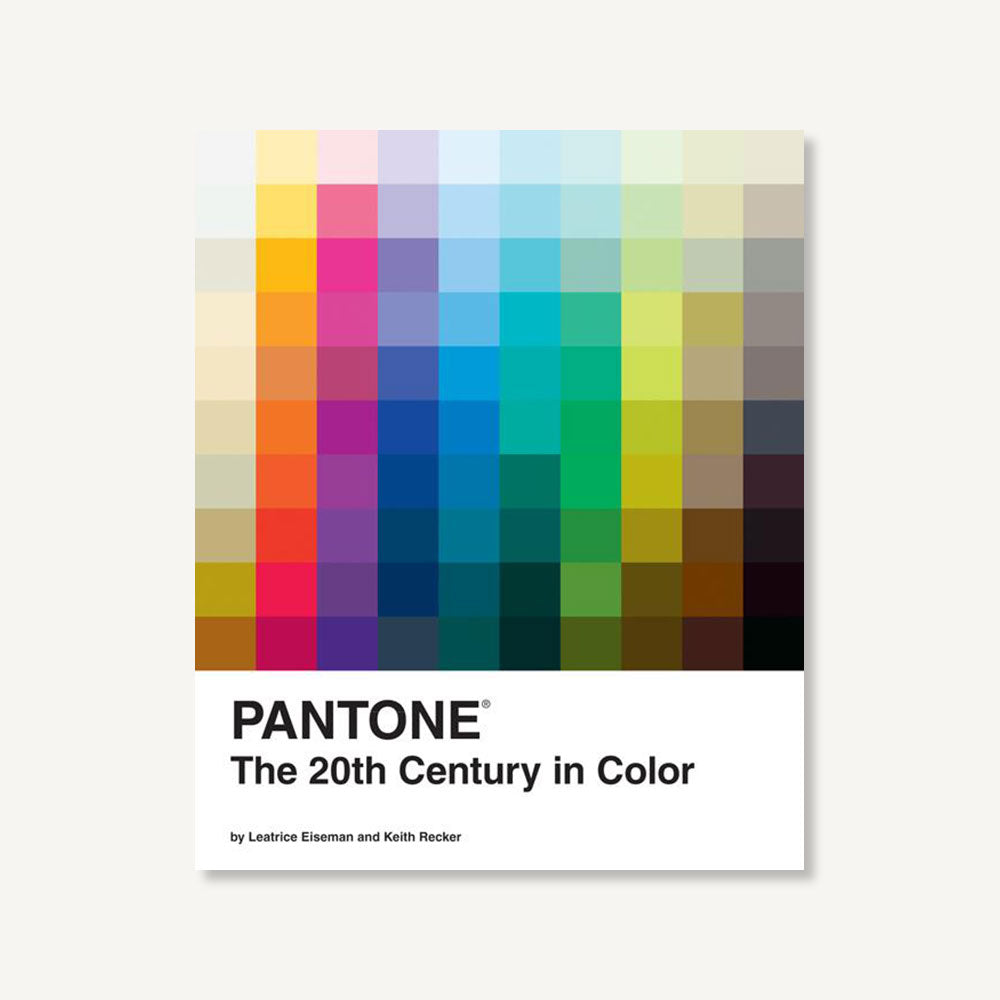 Pantone: The Twentieth Century in Color: (Coffee Table Books, Design Books, Best Books About Color) [Book]