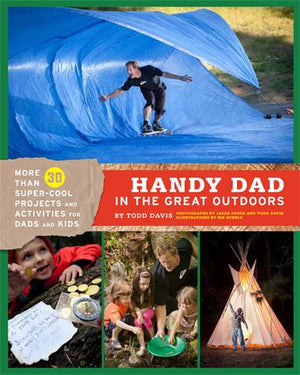 Handy Dad in the Great Outdoors - Chronicle Books