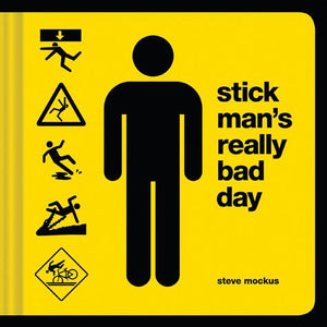 Stick Man's Really Bad Day