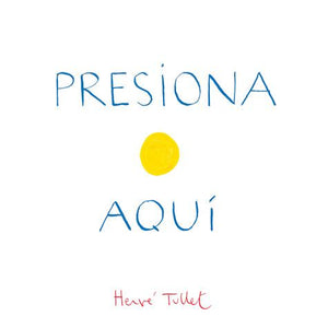 Presiona Aqui (Press Here Spanish language edition)