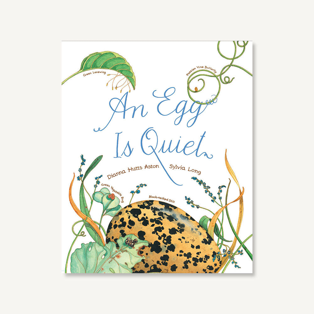An Egg Is Quiet: (Picture Book, Kids Book about Eggs) [Book]