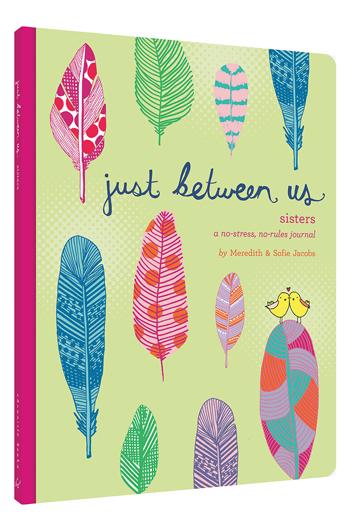 Just Between Us: Sisters | Chronicle Books