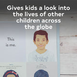 Gives kids a look into the lives of other children across the globe