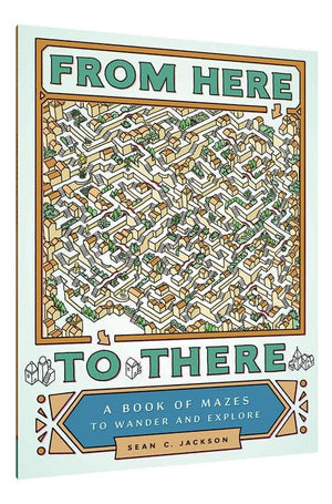 From Here to There: A Book of Mazes