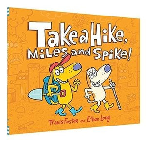 Take a Hike, Miles and Spike!