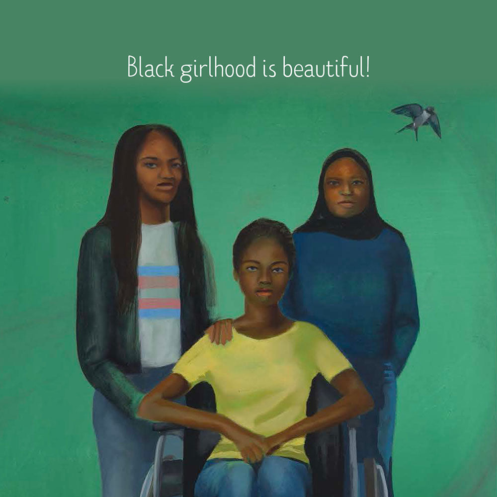 Black girlhood is beautiful!