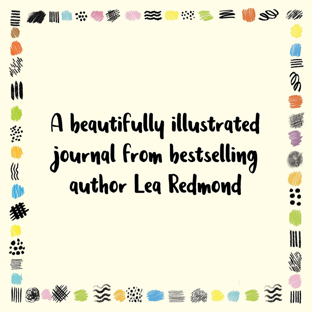 A beautifully illustrated journal from bestselling aithor Lea Redmond