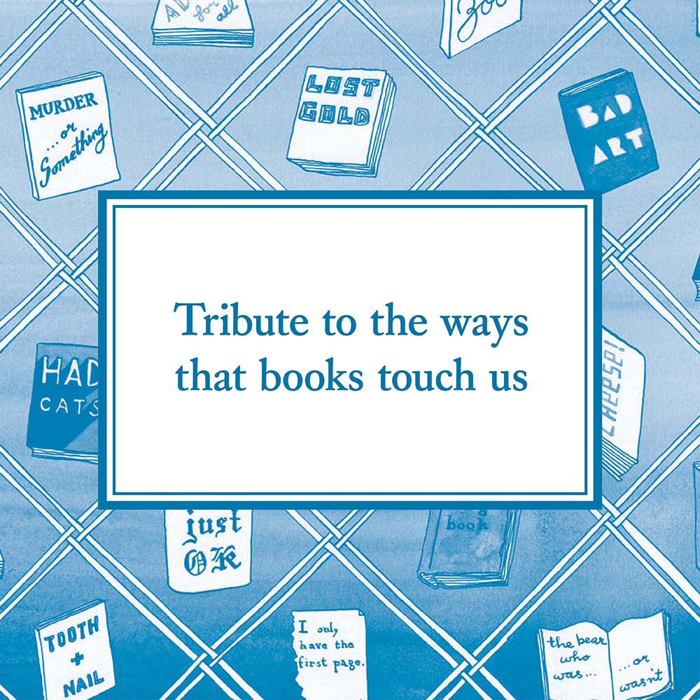 Tribute to the ways that books touch us
