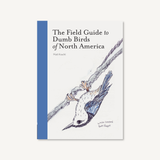 The Field Guide to Dumb Birds of North America interior