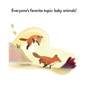 Everyone's favorite topic, baby animals!