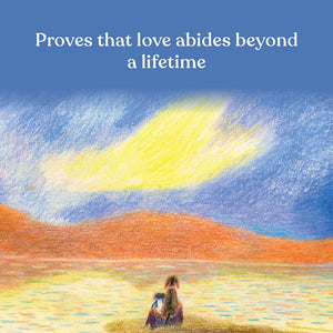 Proves that love abides beyond a lifetime