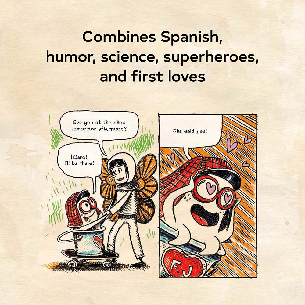 Combines Spanish, humor, science, superheroes, and first first loves