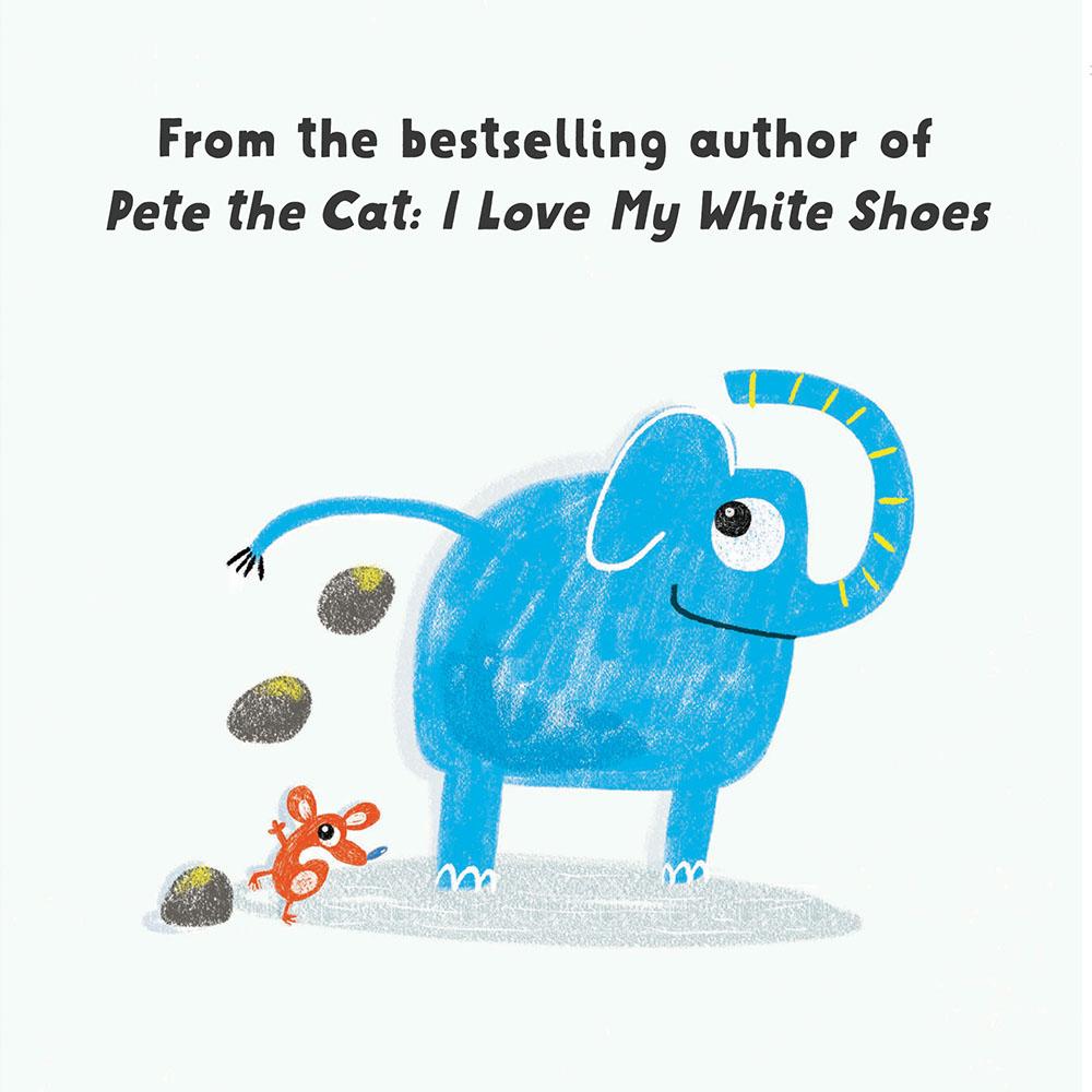 From the bestselling author of Pete the Cat: I love My White Shoes
