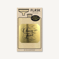 Classy as Fuck Flask