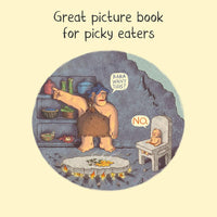 Cave Dada Picky Eater
