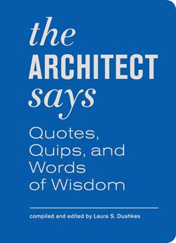 Architect Says (Words of Wisdom)