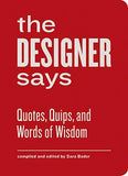 Designer Says (Words of Wisdom)