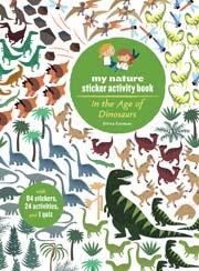 In the Age of Dinosaurs: My Nature Stkr Act Bk