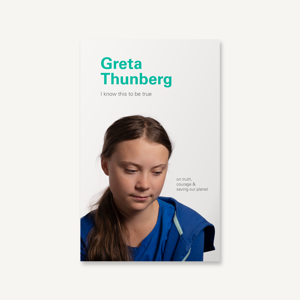 I Know This to Be True: Greta Thunberg