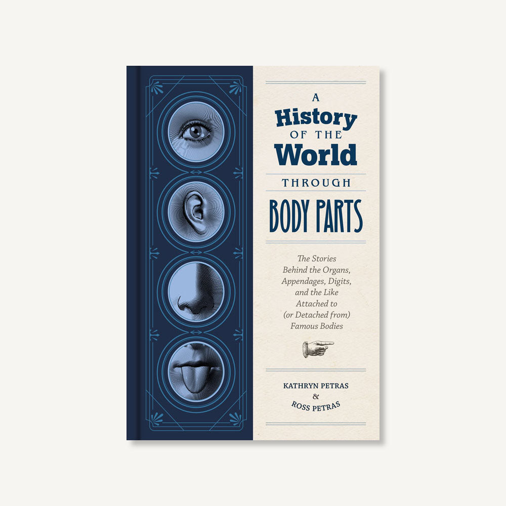 A History of the World Through Body Parts
