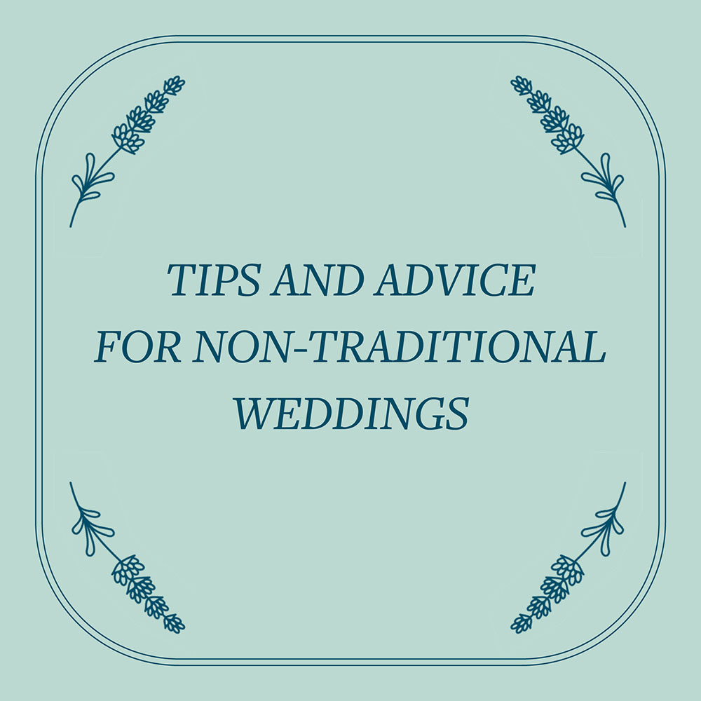 Tips and advice for non-traditional weddings